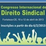 Fortaleza será sede do Congresso Internacional de Direito Sindical-media-1