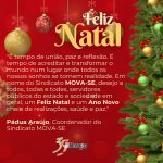 É tempo de união, paz e reflexão. É tempo de acreditar e transformar o mundo num lugar onde todos os nossos sonhos se tornem realidade. Em nome do Sindicato MOVA-SE, desejo a todos, todas e todes,